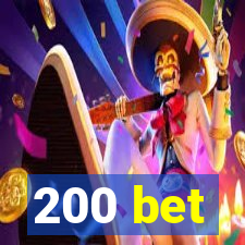 200 bet