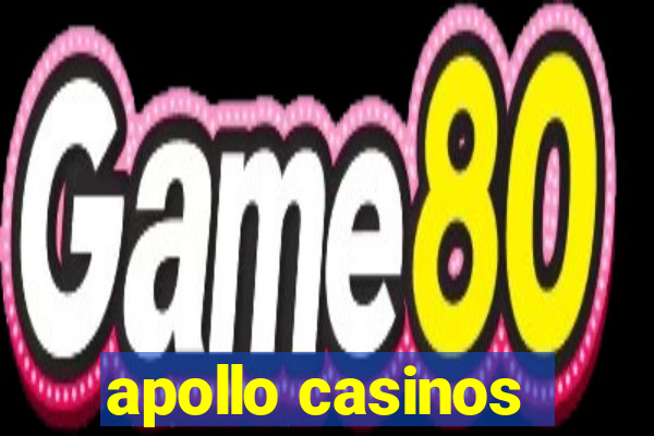 apollo casinos