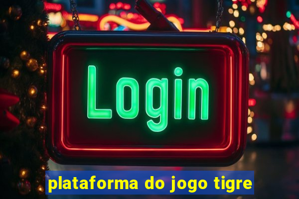 plataforma do jogo tigre