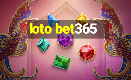 loto bet365