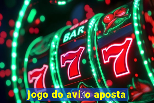 jogo do avi茫o aposta