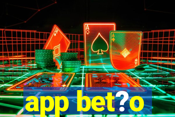 app bet?o