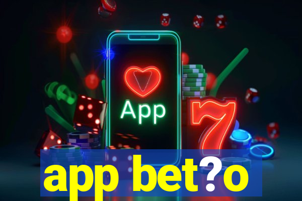 app bet?o