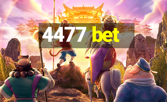 4477 bet