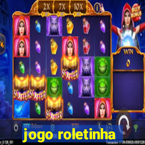 jogo roletinha