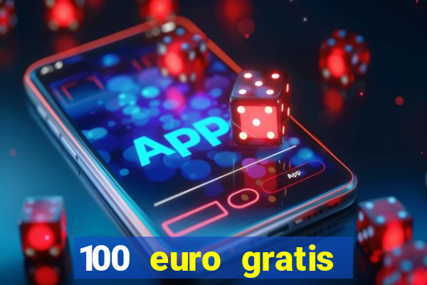 100 euro gratis casino ohne einzahlung