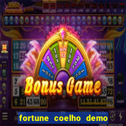 fortune coelho demo grátis dinheiro infinito