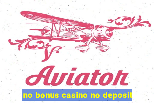 no bonus casino no deposit