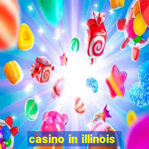 casino in illinois