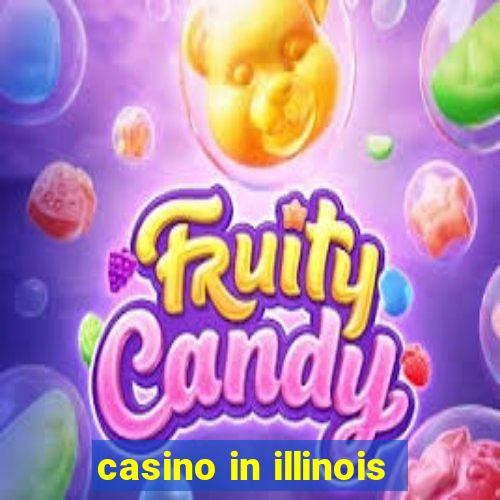 casino in illinois