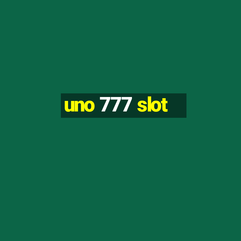 uno 777 slot