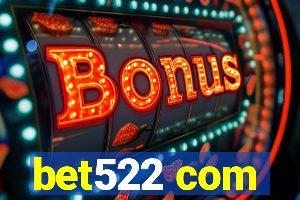 bet522 com