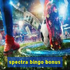 spectra bingo bonus