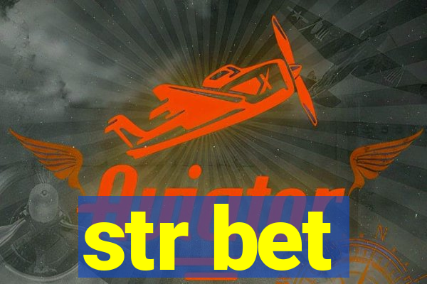 str bet