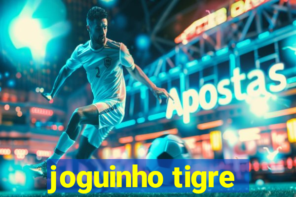 joguinho tigre