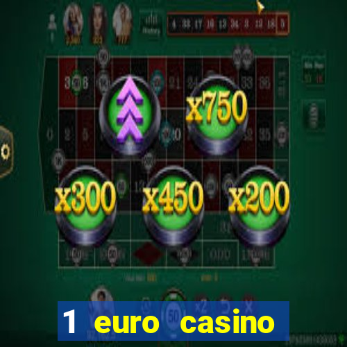 1 euro casino bonus 2018