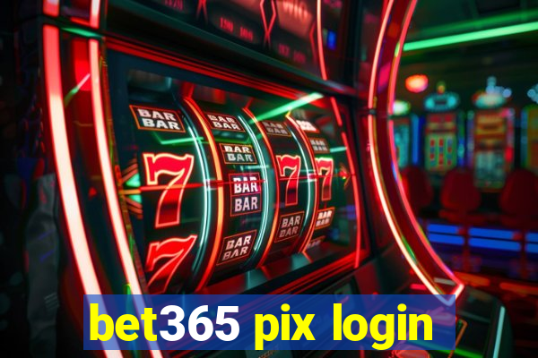 bet365 pix login