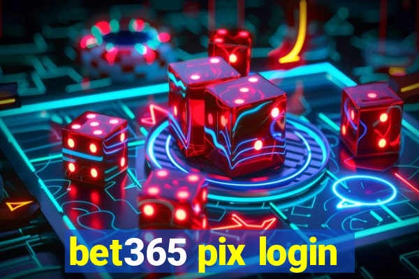 bet365 pix login