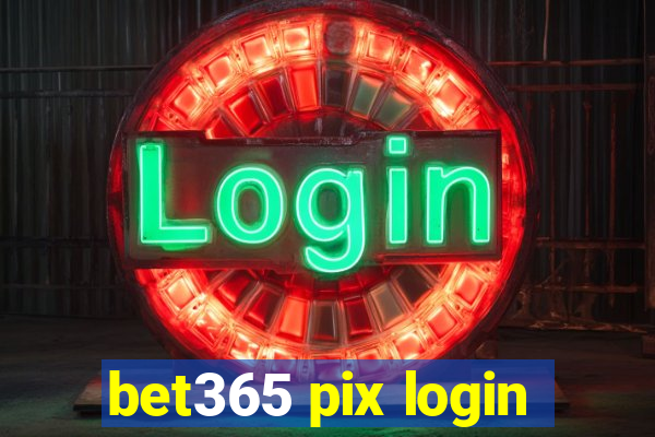 bet365 pix login