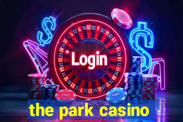 the park casino