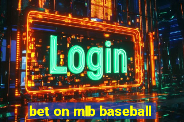 bet on mlb baseball