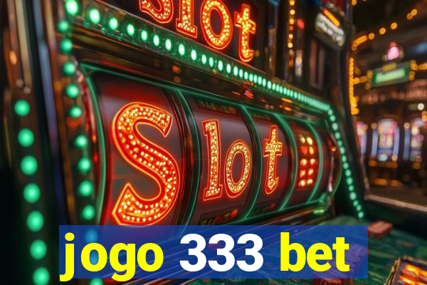 jogo 333 bet