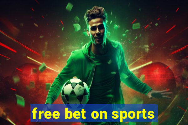 free bet on sports