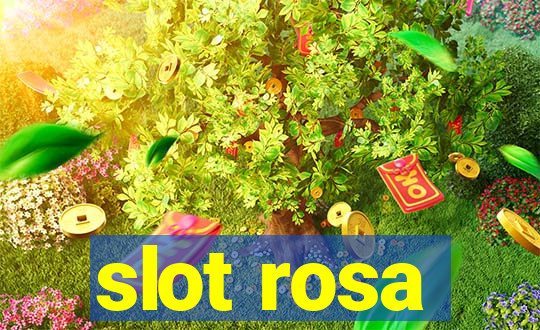 slot rosa