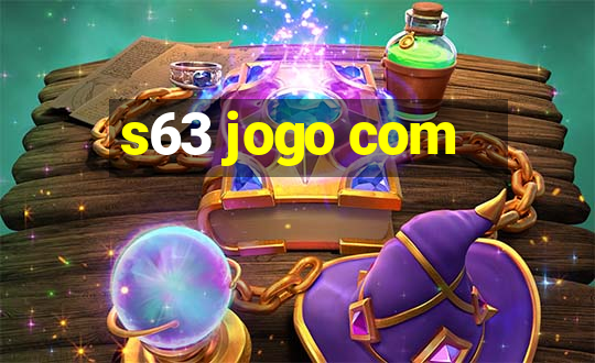 s63 jogo com