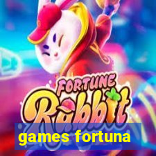 games fortuna