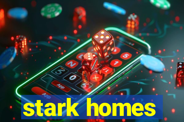 stark homes