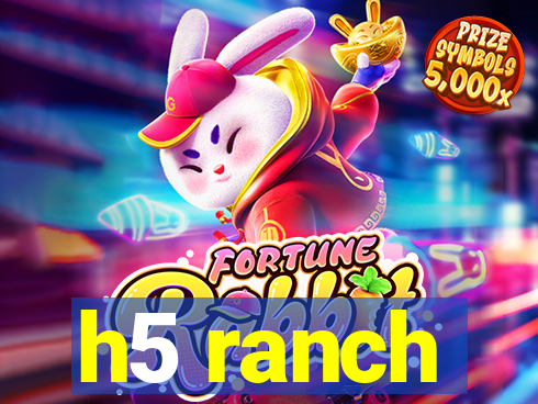 h5 ranch