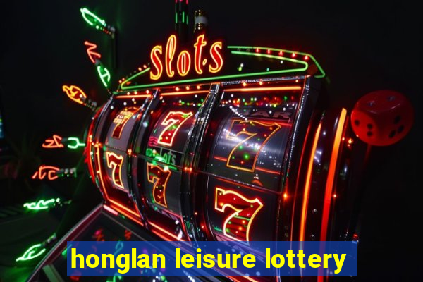 honglan leisure lottery