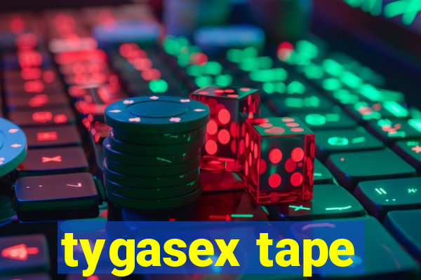 tygasex tape