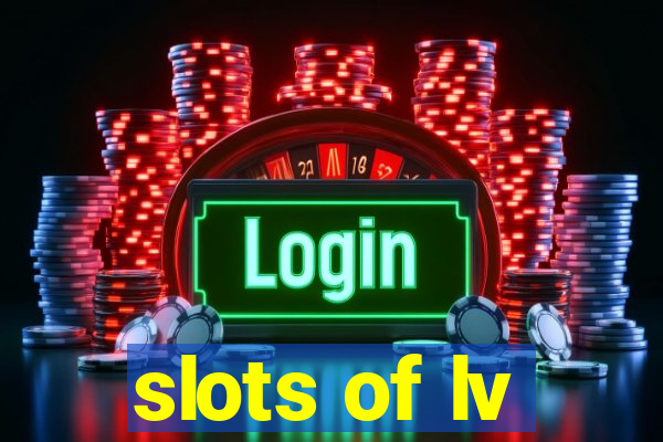 slots of lv