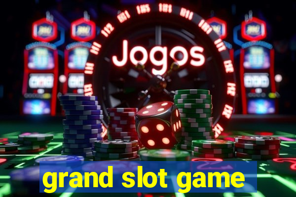 grand slot game