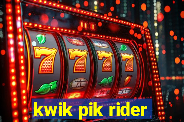 kwik pik rider