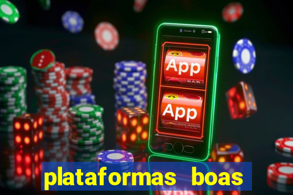 plataformas boas para jogar fortune tiger