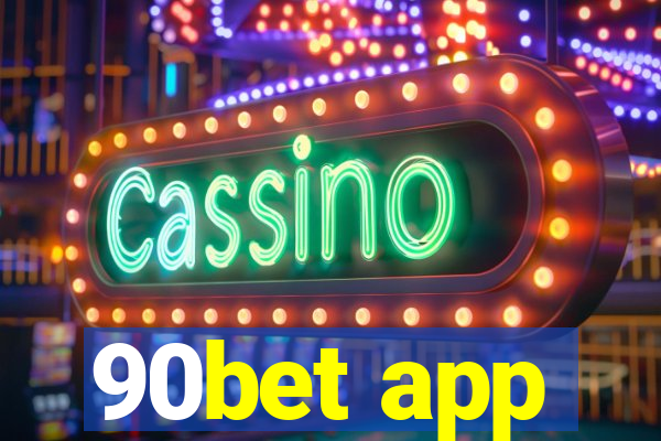 90bet app