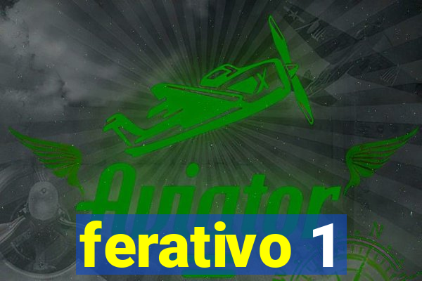 ferativo 1