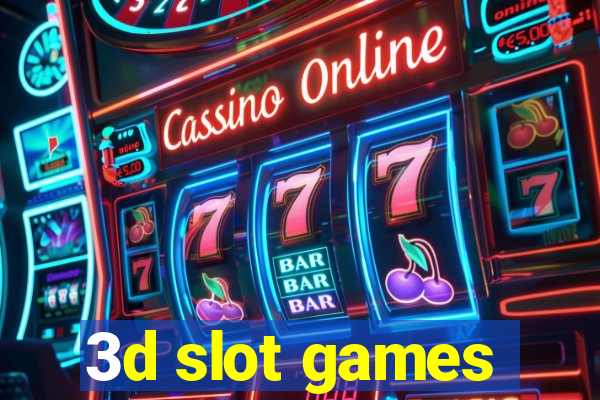 3d slot games