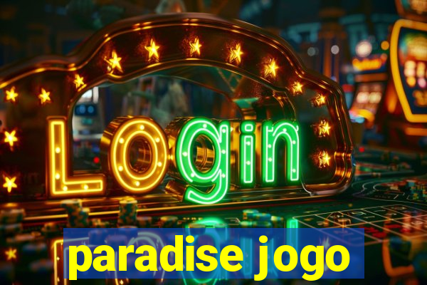 paradise jogo