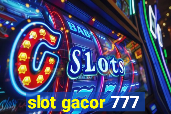 slot gacor 777