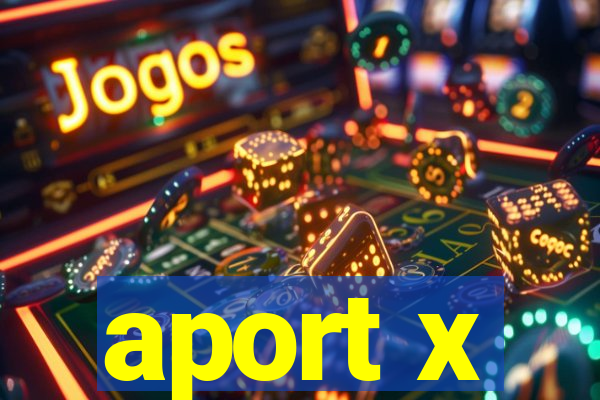 aport x