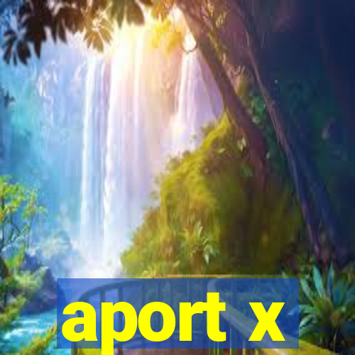 aport x