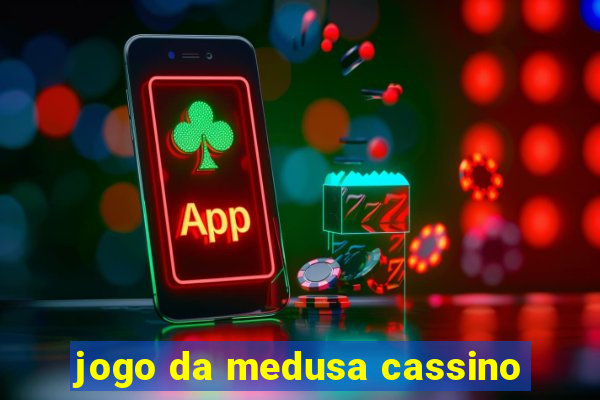 jogo da medusa cassino