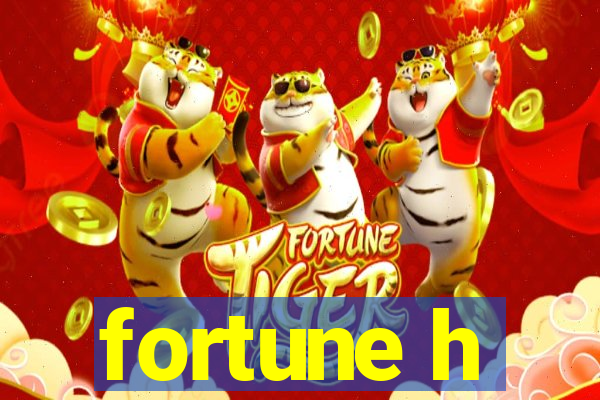 fortune h