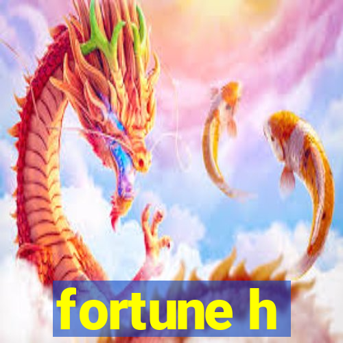 fortune h