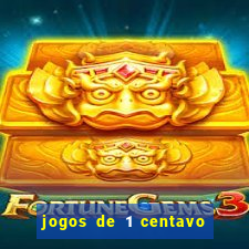 jogos de 1 centavo vai de bet