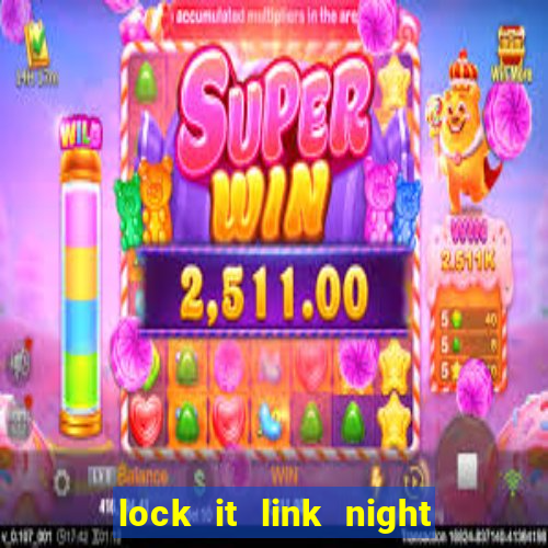 lock it link night life slot